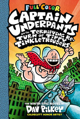 Captain Underpants #09 : Captain Underpants and the Terrifying Return of Tippy Tinkletrousers (Color Edition)