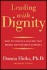 Leading with Dignity: How to Create a Culture That Brings Out the Best in People