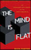 The Mind Is Flat