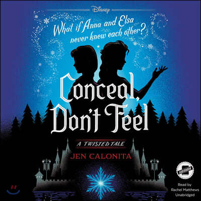 Conceal, Don't Feel Lib/E: A Twisted Tale