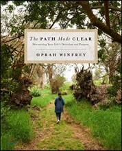 The Path Made Clear: Discovering Your Life's Direction and Purpose