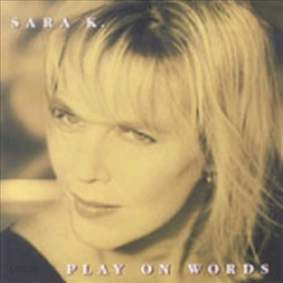 Sara K. - Play On Words (CD)