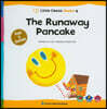 Little Classic Books 8 The Runaway Pancake (양장) 리틀 클래식 북스 (영문판)