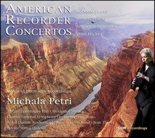 Michala Petri 2000~2016년 미국 작곡가의 리코더 협주곡 모음집 (American Recorder Concertos)