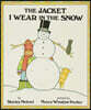 The Jacket I Wear in the Snow