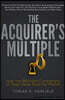 The Acquirer's Multiple: How the Billionaire Contrarians of Deep Value Beat the Market