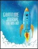 Gratitude Journal for Kids Boy: Daily Writing Today I Am Grateful for - Daily Prompts and Questions - Modern Rocket Design