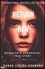 Return Her: How far will you go, to save the one you love? A Thrilling and Dangerous YA love story.