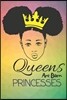 Queens Are Born Princesses: Dot Grid Journal/ Notebook for Melanin Rich Beauties