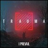 I Prevail (아이 프리베일) - Trauma 정규 2집