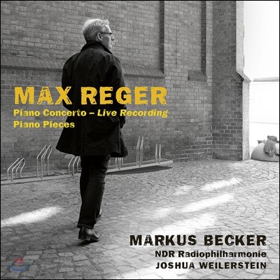 Markus Becker 막스 레거: 피아노 협주곡 (Max Reger: Piano Concerto - Live recording, Piano Pieces)