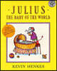 Julius, the Baby of the World
