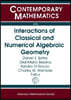 Interactions of Classical and Numerical Algebraic Geometry