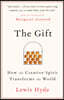 The Gift: How the Creative Spirit Transforms the World