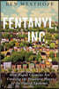 Fentanyl, Inc.