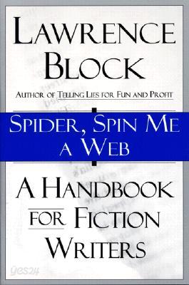 Spider, Spin Me a Web: A Handbook for Fiction Writers