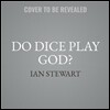 Do Dice Play God?: The Mathematics of Uncertainty