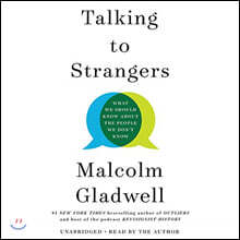 Talking to Strangers: What We Should Know about the People We Don't Know