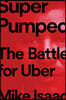 Super Pumped: The Battle for Uber