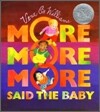 More More More, Said the Baby: A Caldecott Honor Award Winner