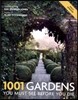 1001 Gardens You Must See Before You Die