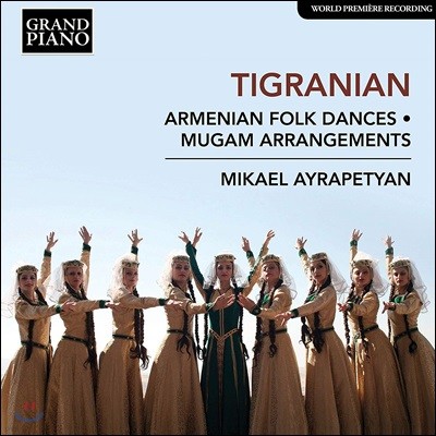 Mikael Ayrapetyan 니코가요스 티그라니안: 아르메니아 민속 무곡, 무감 편곡집 (Nikoghayos Tigranian: Armenian Folk Dances, Mugam Arrangements)