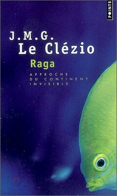Raga, Approche Du Continent Invisible