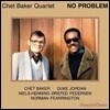 Chet Baker (쳇 베이커) - No Problem [LP]