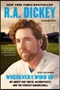 Wherever I Wind Up: My Quest for Truth, Authenticity, and the Perfect Knuckleball