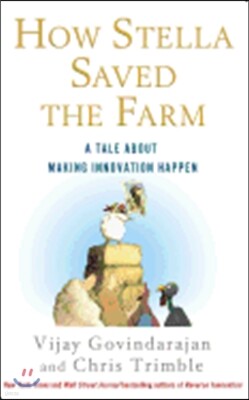 How Stella Saved the Farm: A Tale about Making Innovation Happen