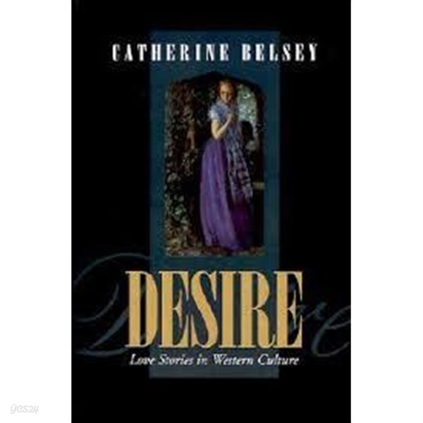 Desire : Love Stories in Western Culture (Paperback)