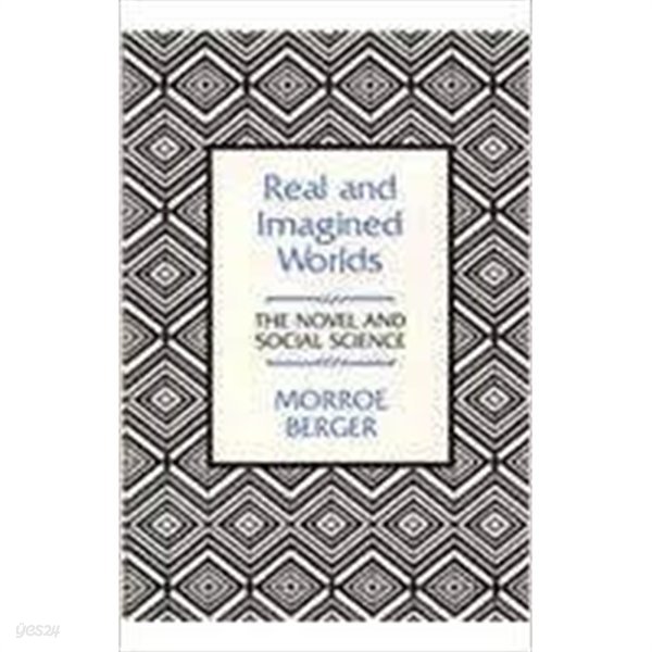 Real and Imagined Worlds: The Novel and Social Science (Hardcover) 