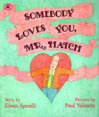 Somebody Loves You, Mr. Hatch