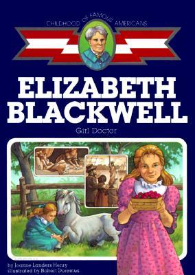 Elizabeth Blackwell: Girl Doctor