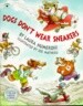 Dogs Don't Wear Sneakers