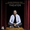 Jacopo Ferrazza Trio (자코포 페라자 트리오) - Theater