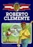 Roberto Clemente: Young Ball Player