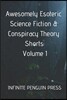 Awesomely Esoteric Science Fiction & Conspiracy Theory Shorts: Volume 1