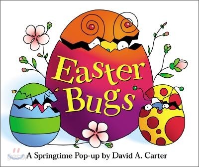 Easter Bugs: A Springtime Pop-Up by David A. Carter