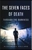 Through the Darkness: The Seven Faces of Death