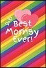 Best Momsy Ever: Cute Colorful Soft Cover Blank Lined Notebook Planner Composition Book (6 X 9 110 Pages) (Best Momsy and Grandma Gift