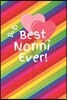 Best Nonni Ever: Cute Colorful Soft Cover Blank Lined Notebook Planner Composition Book (6 X 9 110 Pages) (Best Nonni and Grandma Gift