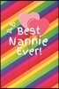Best Nannie Ever: Cute Colorful Soft Cover Blank Lined Notebook Planner Composition Book (6 X 9 110 Pages) (Best Nannie and Grandma Gift