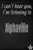 I Can't Hear You, I'm Listening to Alphaville Creative Writing Lined Journal: Promoting Band Fandom and Music Creativity Through Journaling...One Day