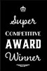 Super Competitive Award Winner: 110-Page Blank Lined Journal Funny Office Award Great for Coworker, Boss, Manager, Employee Gag Gift Idea