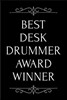 Best Desk Drummer Award Winner: 110-Page Blank Lined Journal Funny Office Award Great for Coworker, Boss, Manager, Employee Gag Gift Idea