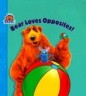 Bear Loves Opposites