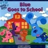 Blue Goes to School