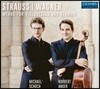 Norbert Anger / Michael Schoch 슈트라우스 / 바그너: 첼로와 피아노를 위한 작품집 (R. Strauss / Wagner: Works for Cello and Piano)