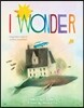 I Wonder